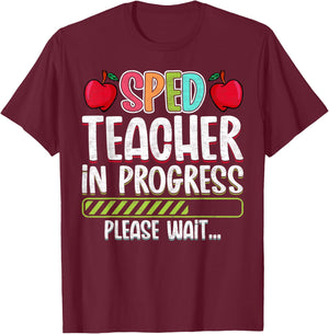 SPED Teacher in Progress Please Wait - Future SPED Teacher Women T-Shirt - T-Shirt | Maroon