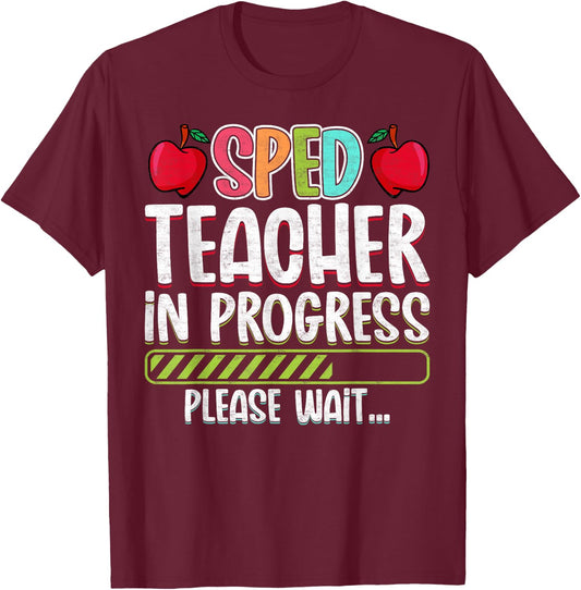 SPED Teacher in Progress Please Wait - Future SPED Teacher Women T-Shirt - T-Shirt | Maroon