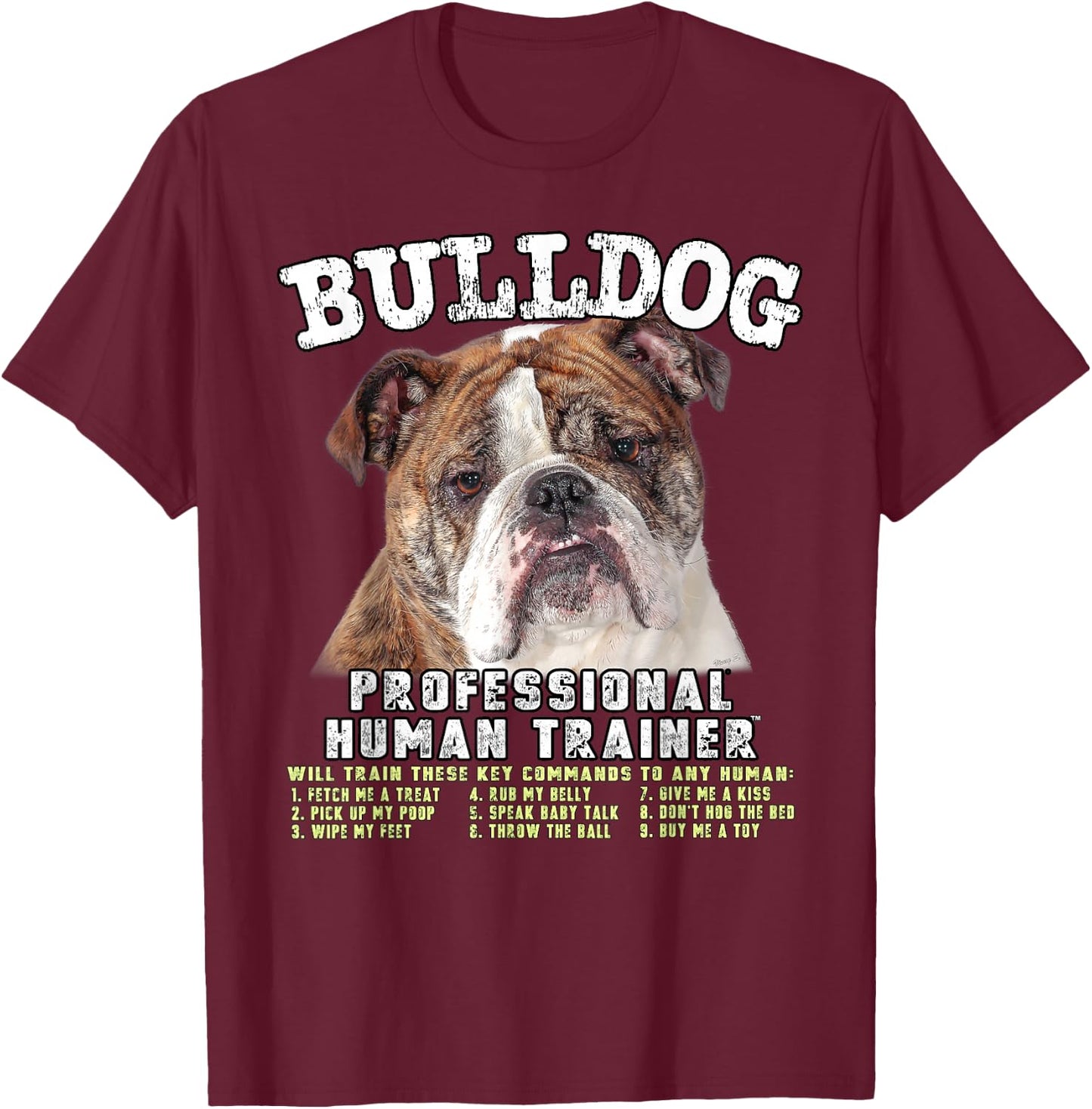 Bulldog Professional Human Trainer T-Shirt - T-Shirt | Maroon