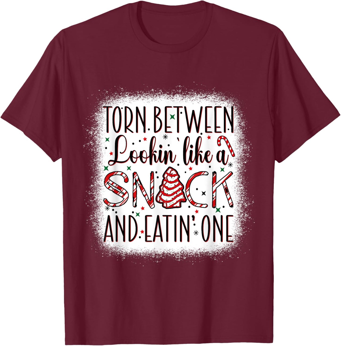 Torn Between Looking' Like A Snack And Eating' One Christmas T-Shirt - T-Shirt | Maroon