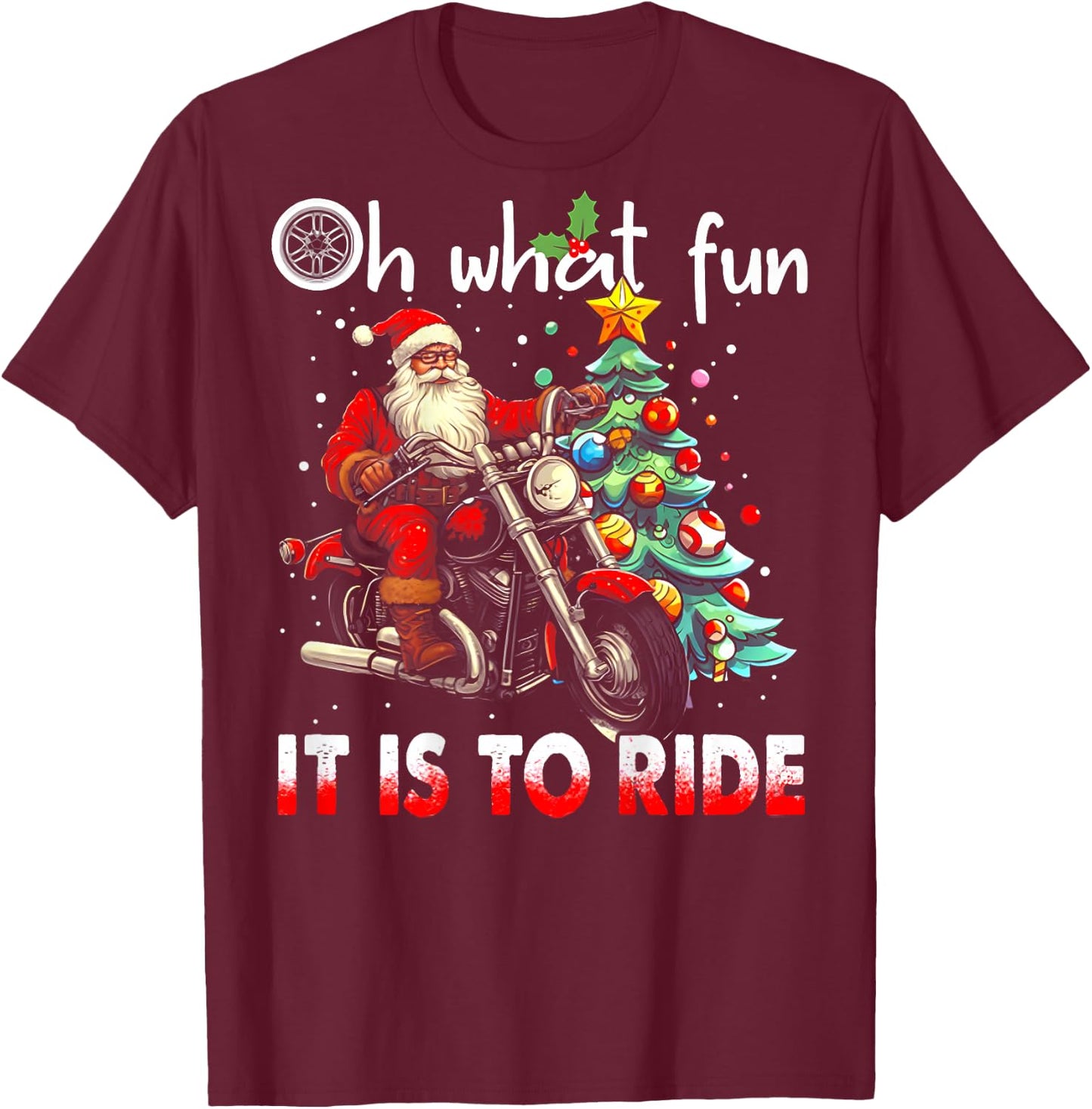 Oh What Fun It Is To Ride - Christmas Biker Santa (on back) T-Shirt - T-Shirt | Maroon
