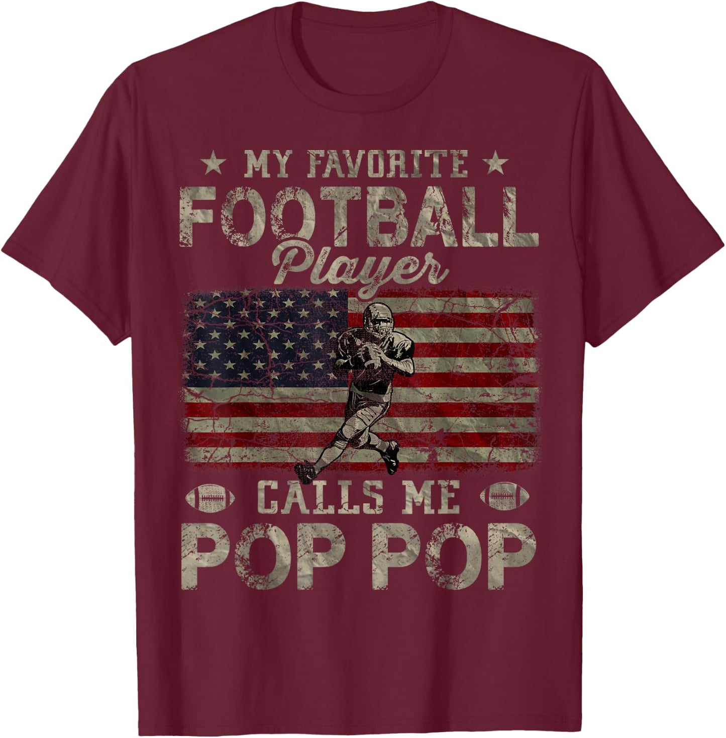 My Favorite Football Player Calls Me Pop Pop Father's Day T-Shirt - T-Shirt | Maroon