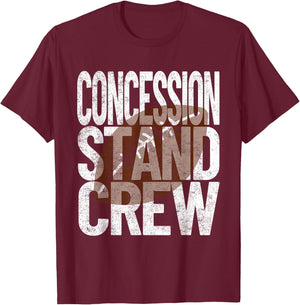 Concession Stand Crew - Football Game Food T-Shirt - T-Shirt | Maroon