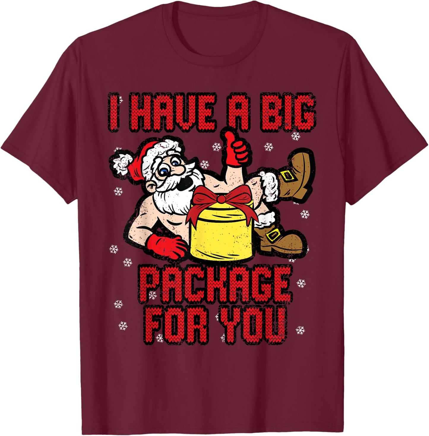 I Have A Big Package Christmas Funny X-Mas Santa Men T-Shirt - T-Shirt | Maroon