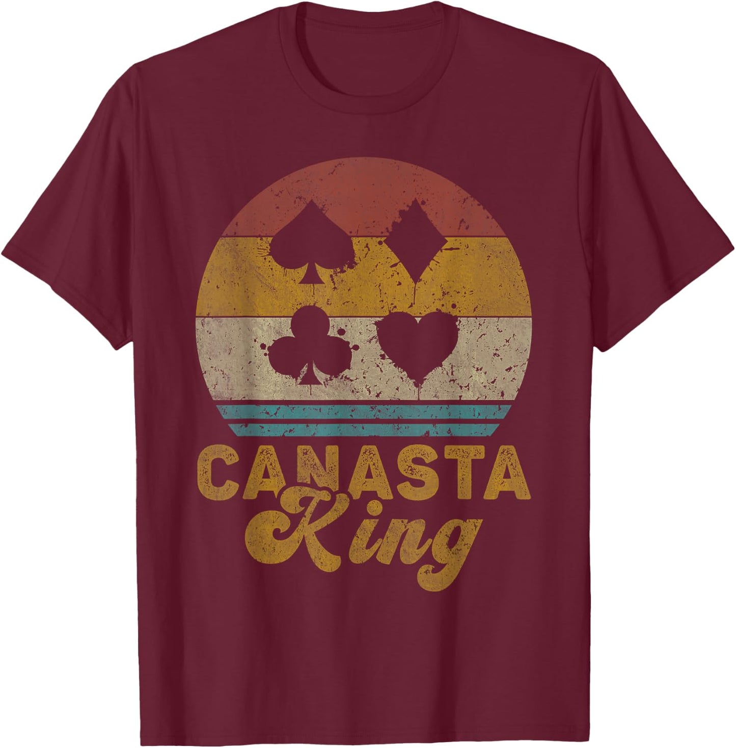 Canasta King Funny Canasta Card Game T-Shirt - T-Shirt | Maroon