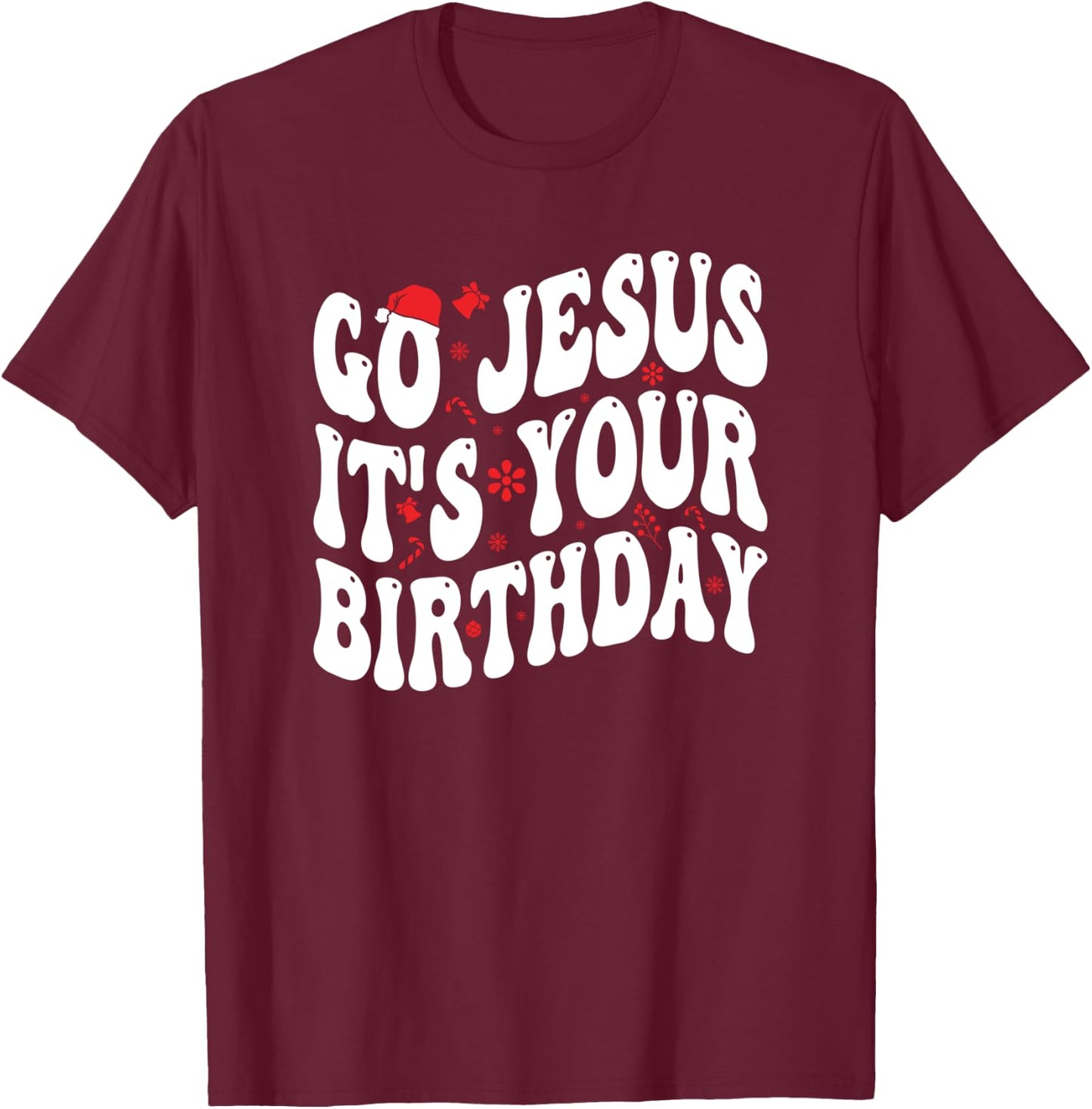 Go Jesus Its Your Birthday Christmas Retro Groovy T-Shirt - T-Shirt | Maroon