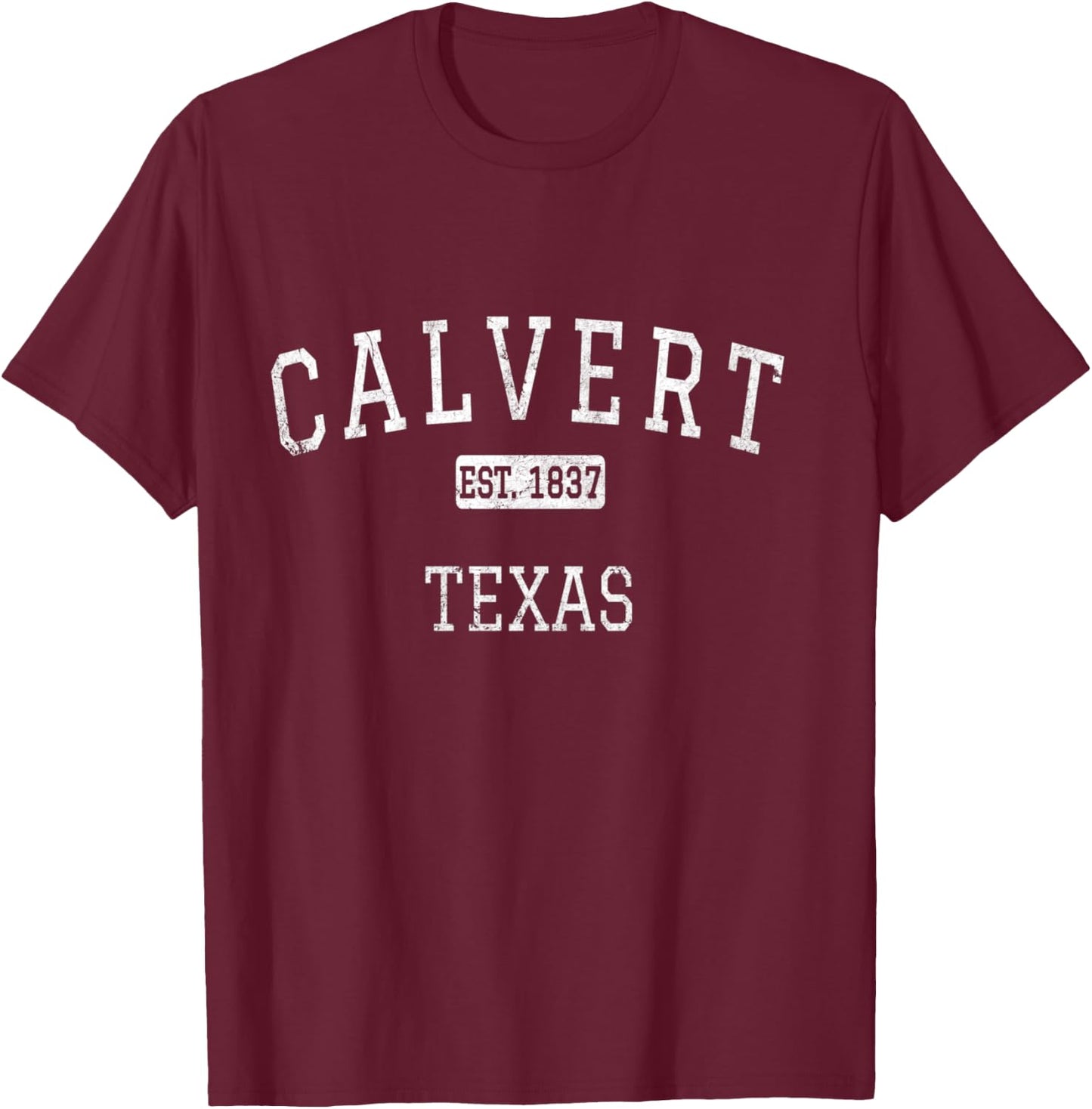 Calvert Texas TX Vintage T-Shirt - T-Shirt | Maroon