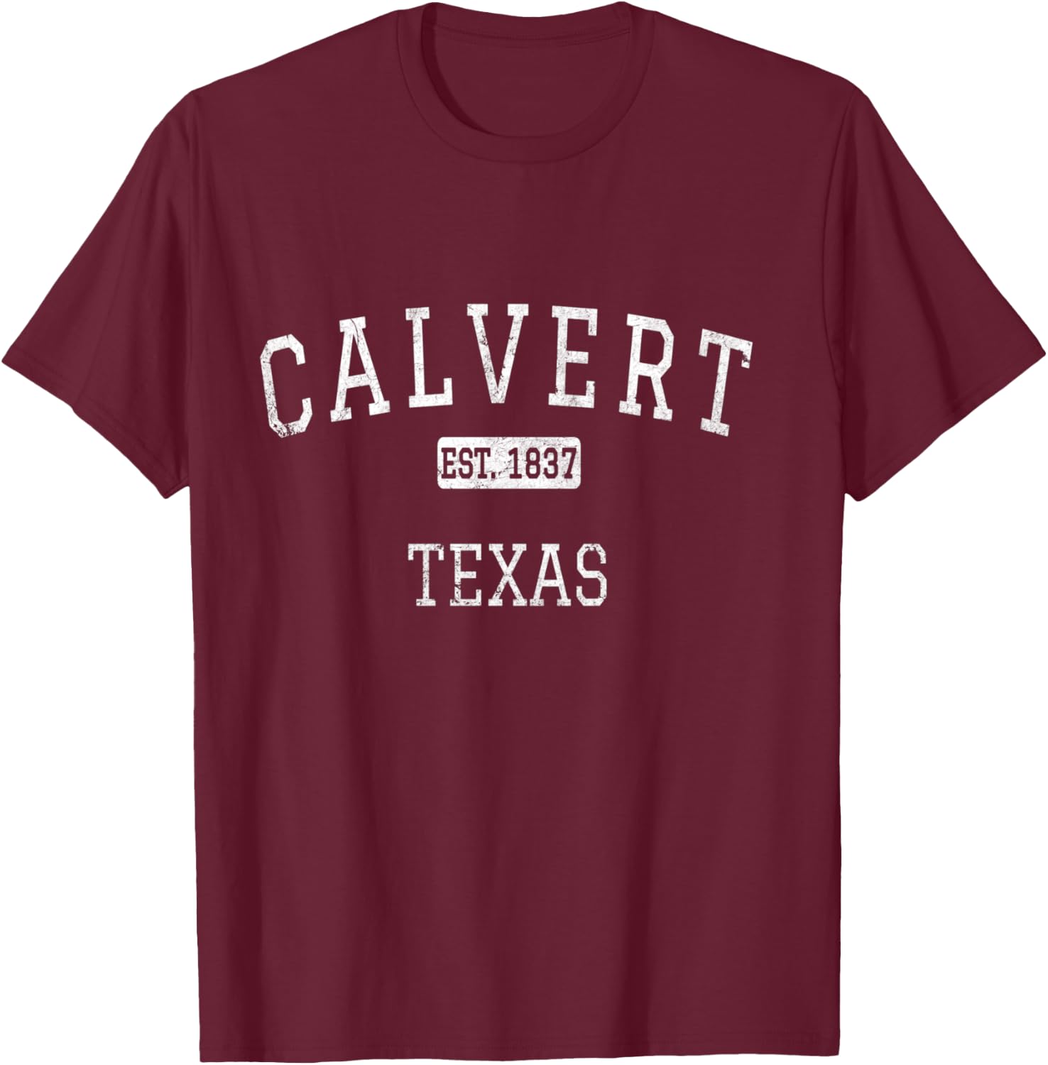 Calvert Texas TX Vintage T-Shirt - T-Shirt | Maroon