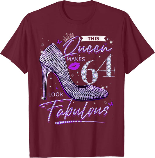 This Queen Makes 64 Looks Fabulous Shirt 64th Birthday Women T-Shirt - T-Shirt | Maroon