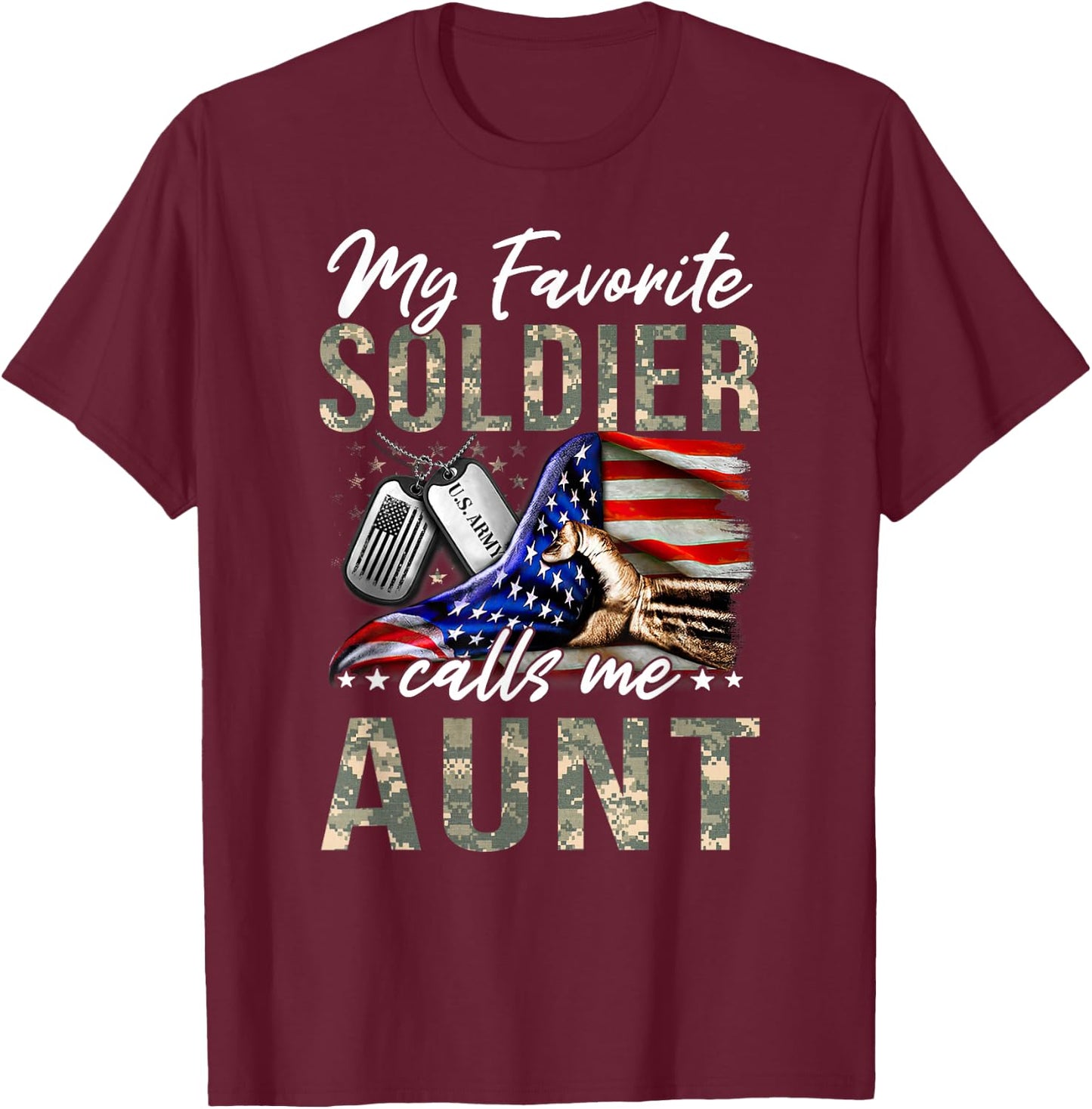 My Favorite Soldier Calls Me Aunt US Army Graduation Aunt T-Shirt - T-Shirt | Maroon