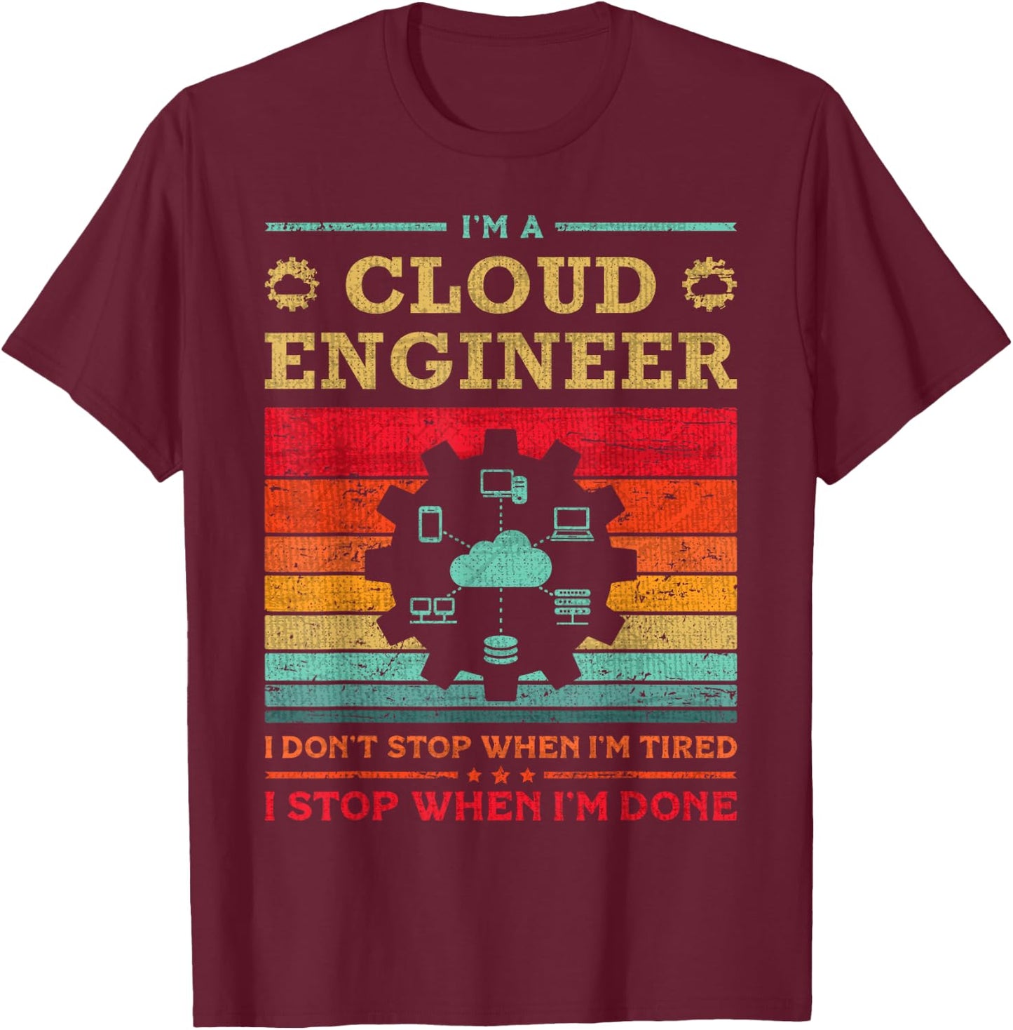 Cloud Specialist Cloud Engineer App Cloud Computing Engineer T-Shirt - T-Shirt | Maroon