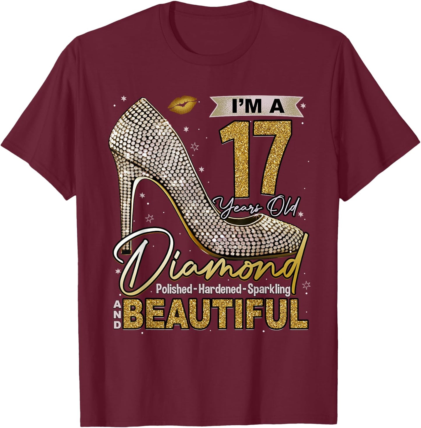 I'm A 17 Years Old Diamond, 17 and Fabulous Birthday Girls T-Shirt - T-Shirt | Maroon
