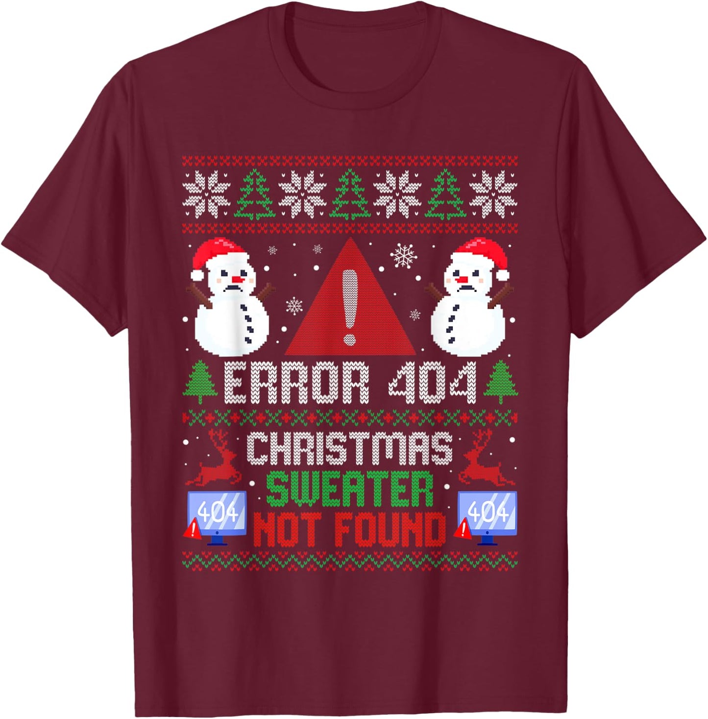 Error 404 Funny Ugly Christmas Sweater Xmas Not Found T-Shirt - T-Shirt | Maroon