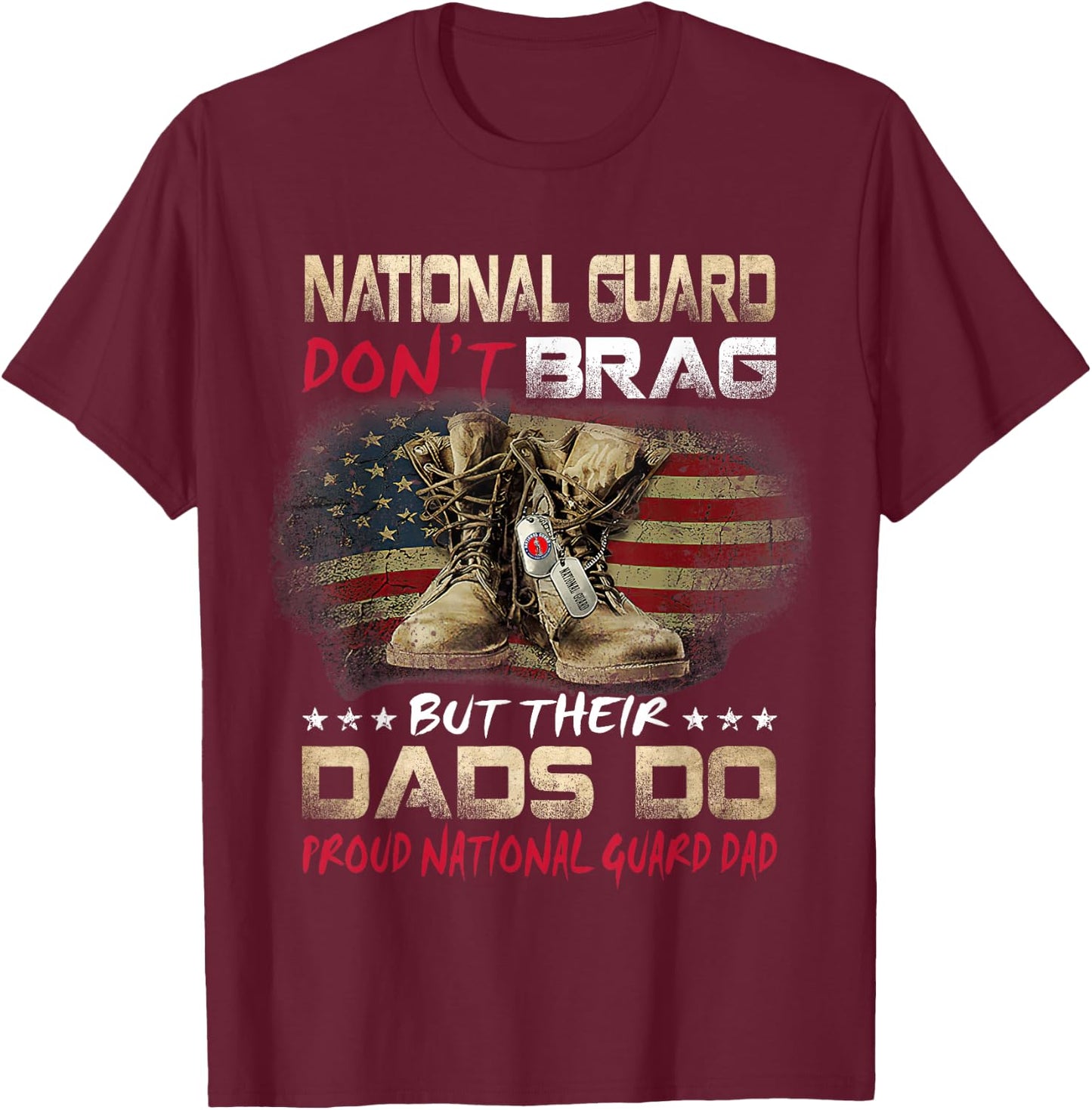 National Guard Graduation Proud National Guard Dad T-Shirt - T-Shirt | Maroon