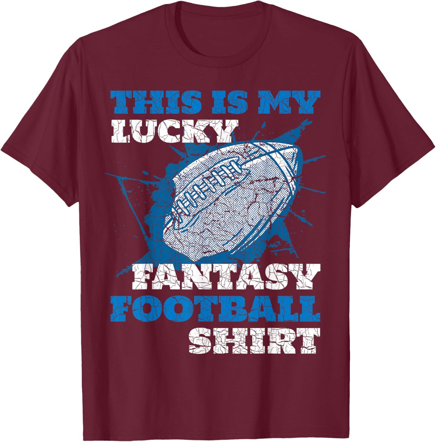 Funny This Is My Lucky Fantasy Football Shirt T-Shirt - T-Shirt | Maroon