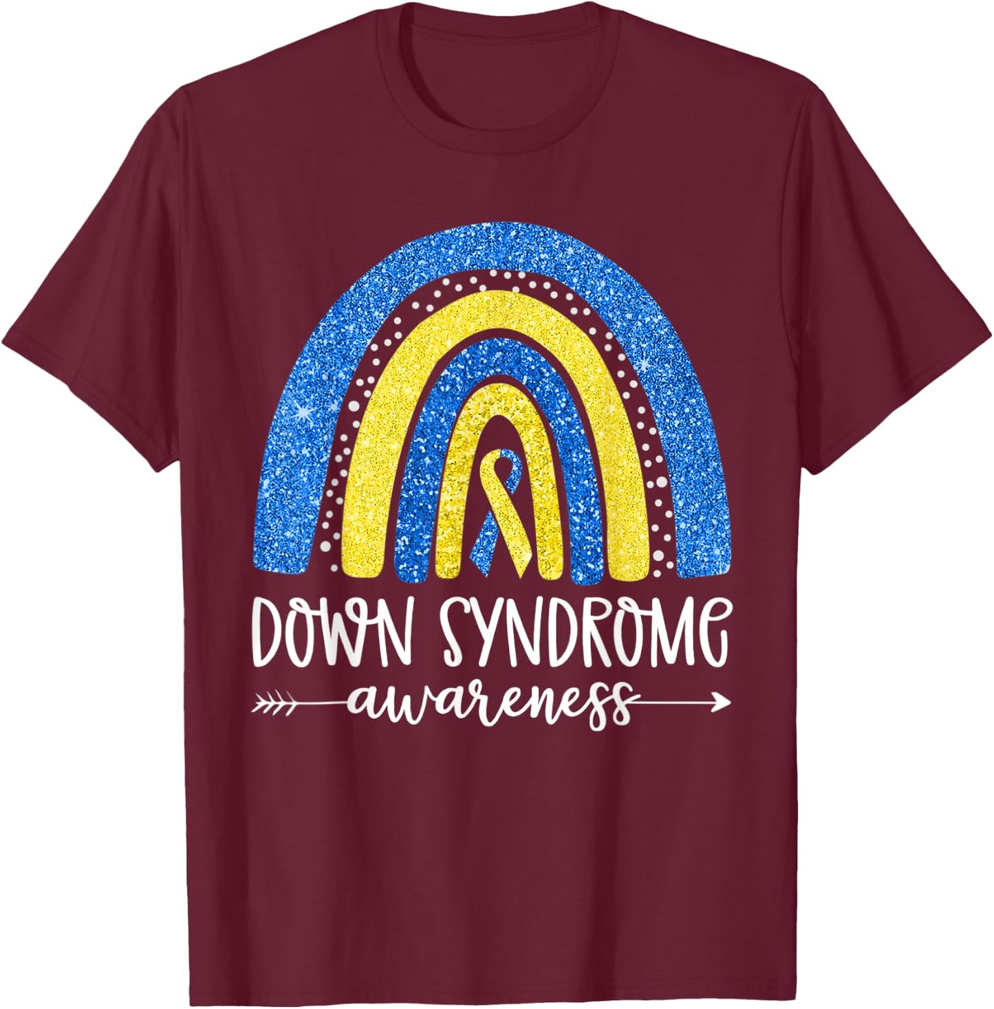 World Down Syndrome Awareness Month Rainbow National T21 Day T-Shirt - T-Shirt | Maroon