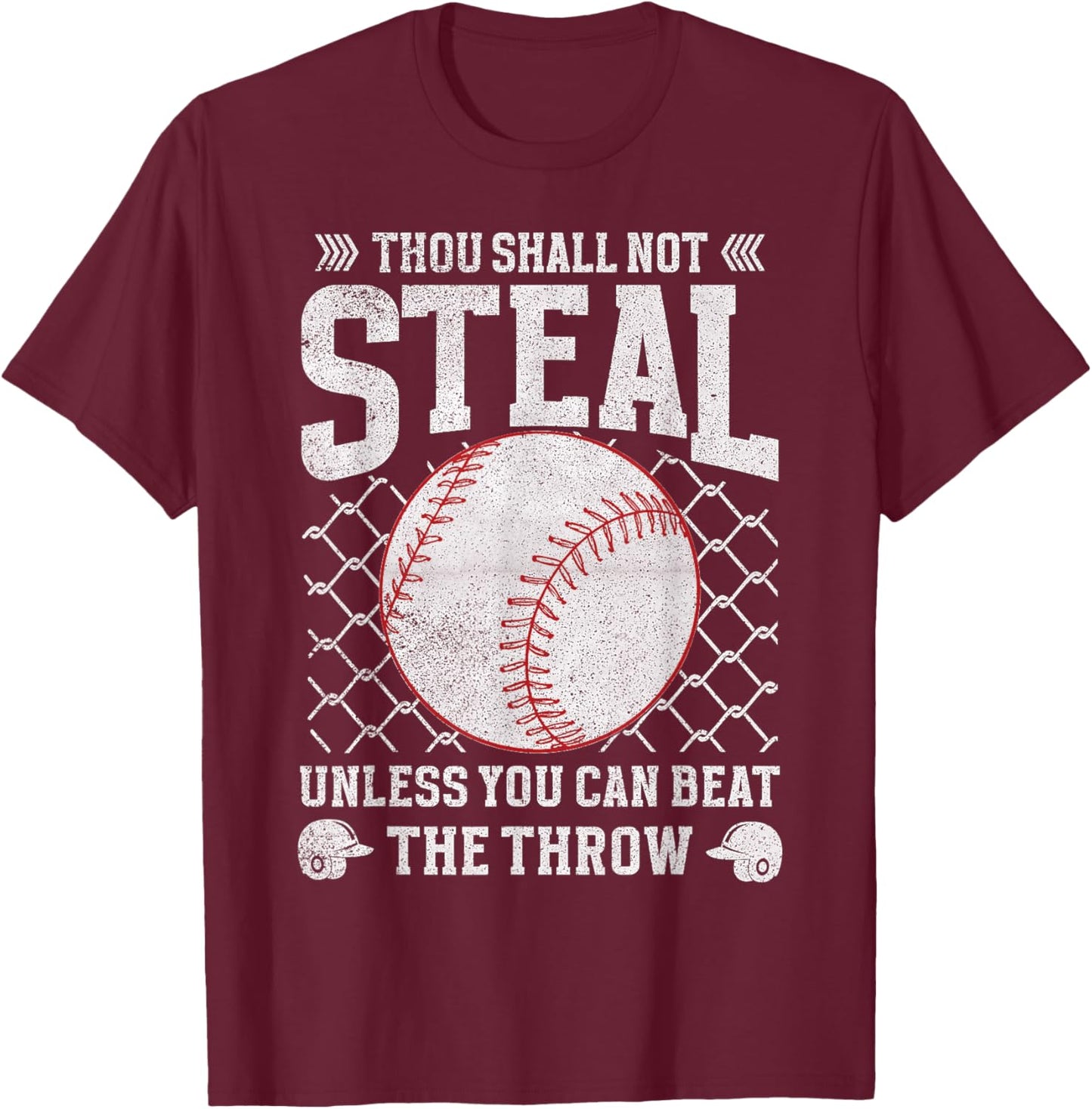 Thou Shall Not Steal Unless You Can Beat the Throw Baseball T-Shirt - T-Shirt | Maroon