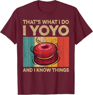 I Yoyo And I Know Things | Funny Vintage Yoyo T-Shirt - T-Shirt | Maroon