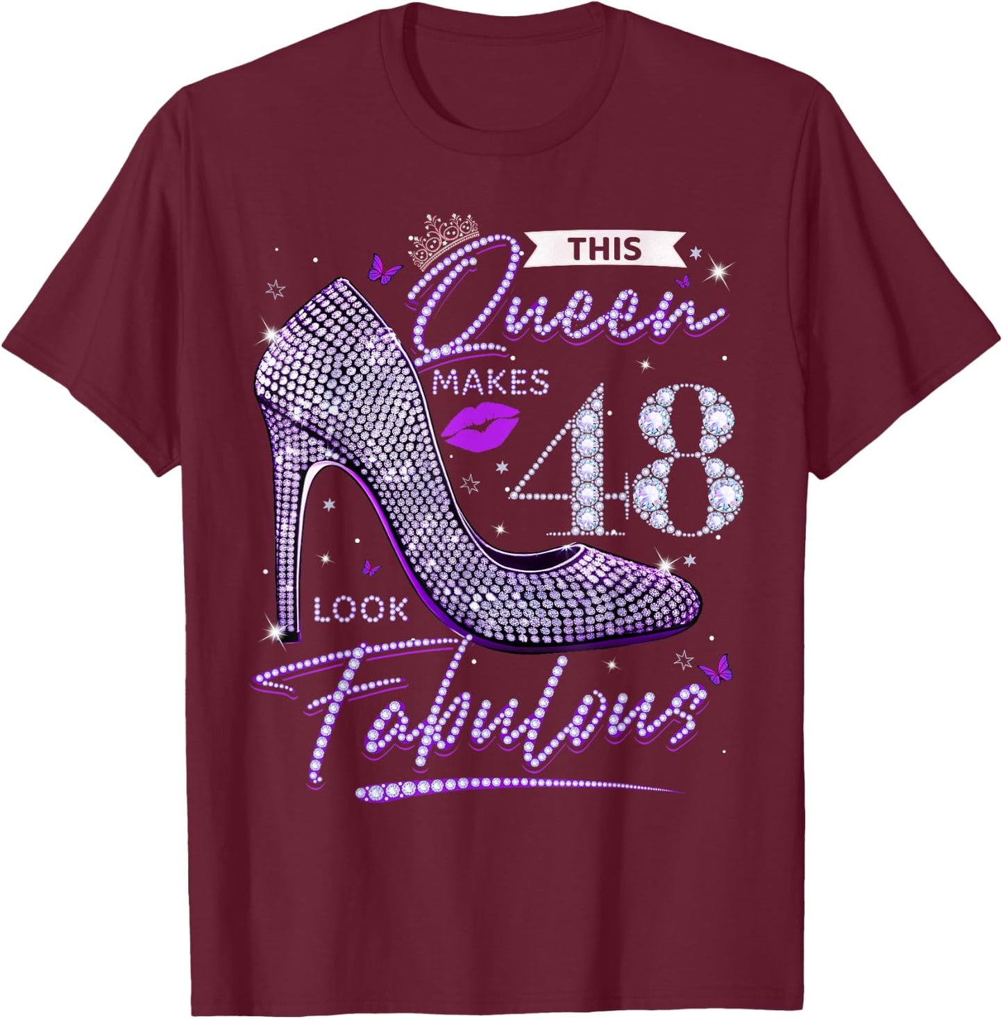 This Queen Makes 48 Looks Fabulous Shirt 48th Birthday Women T-Shirt - T-Shirt | Maroon