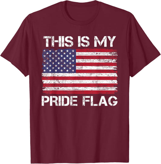 This is My Pride Flag USA American 4th of July Patriotic T-Shirt - T-Shirt | Maroon