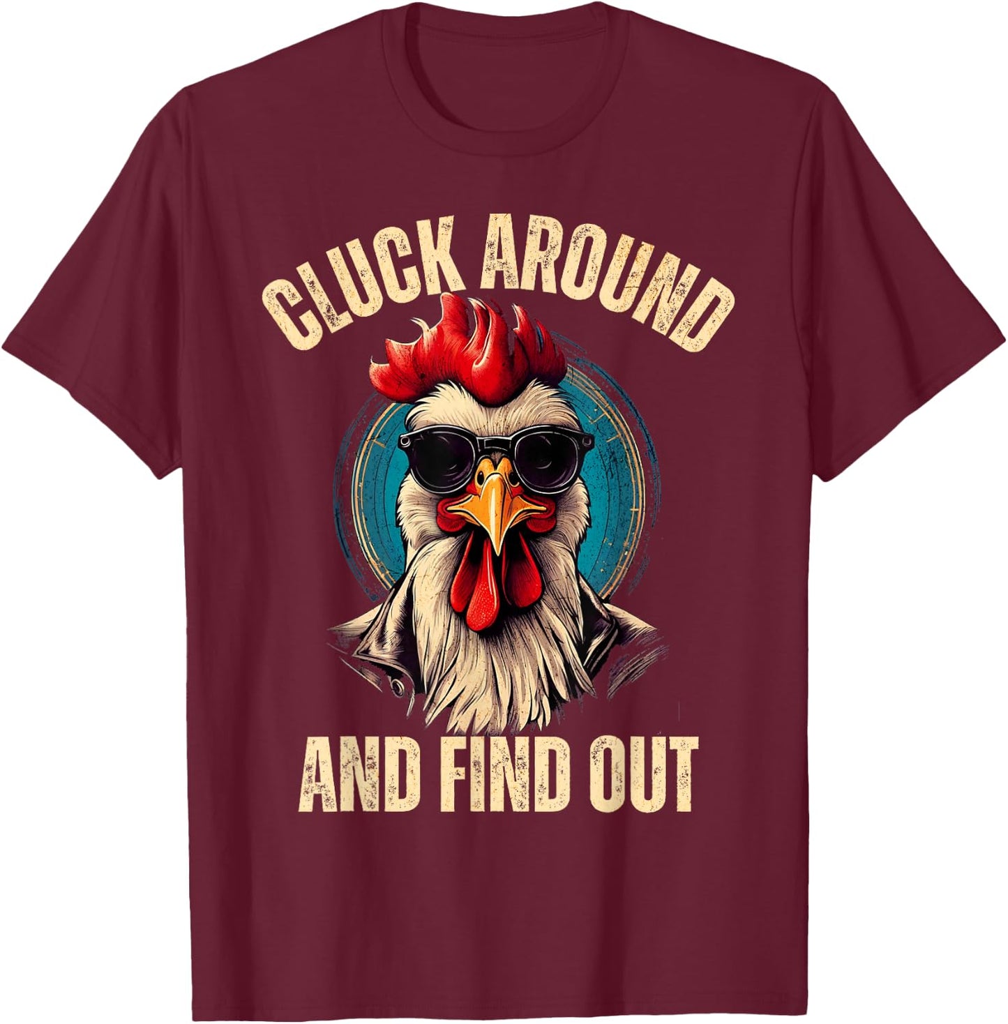 Cluck around and find out funny gangster rooster T-Shirt - T-Shirt | Maroon