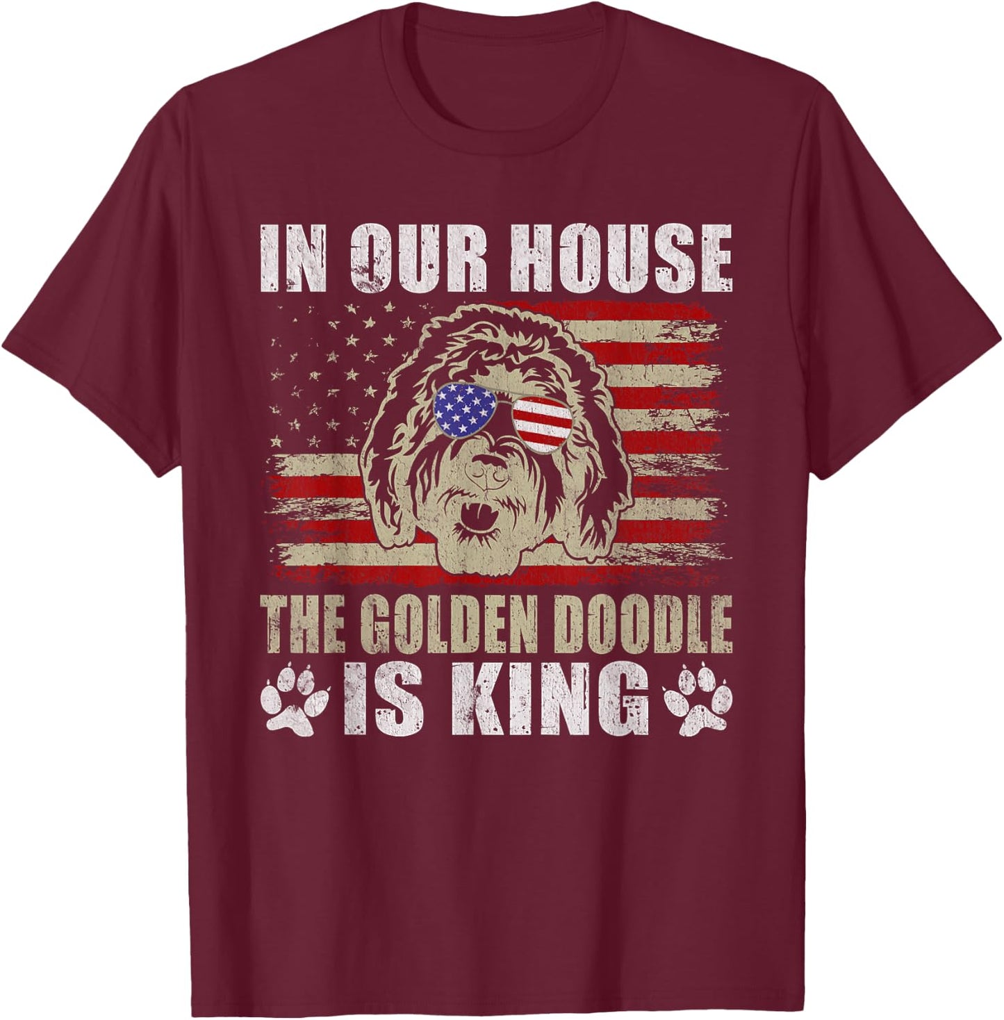In our House the Golden Doodle is King Golden Doodle T-Shirt - T-Shirt | Maroon