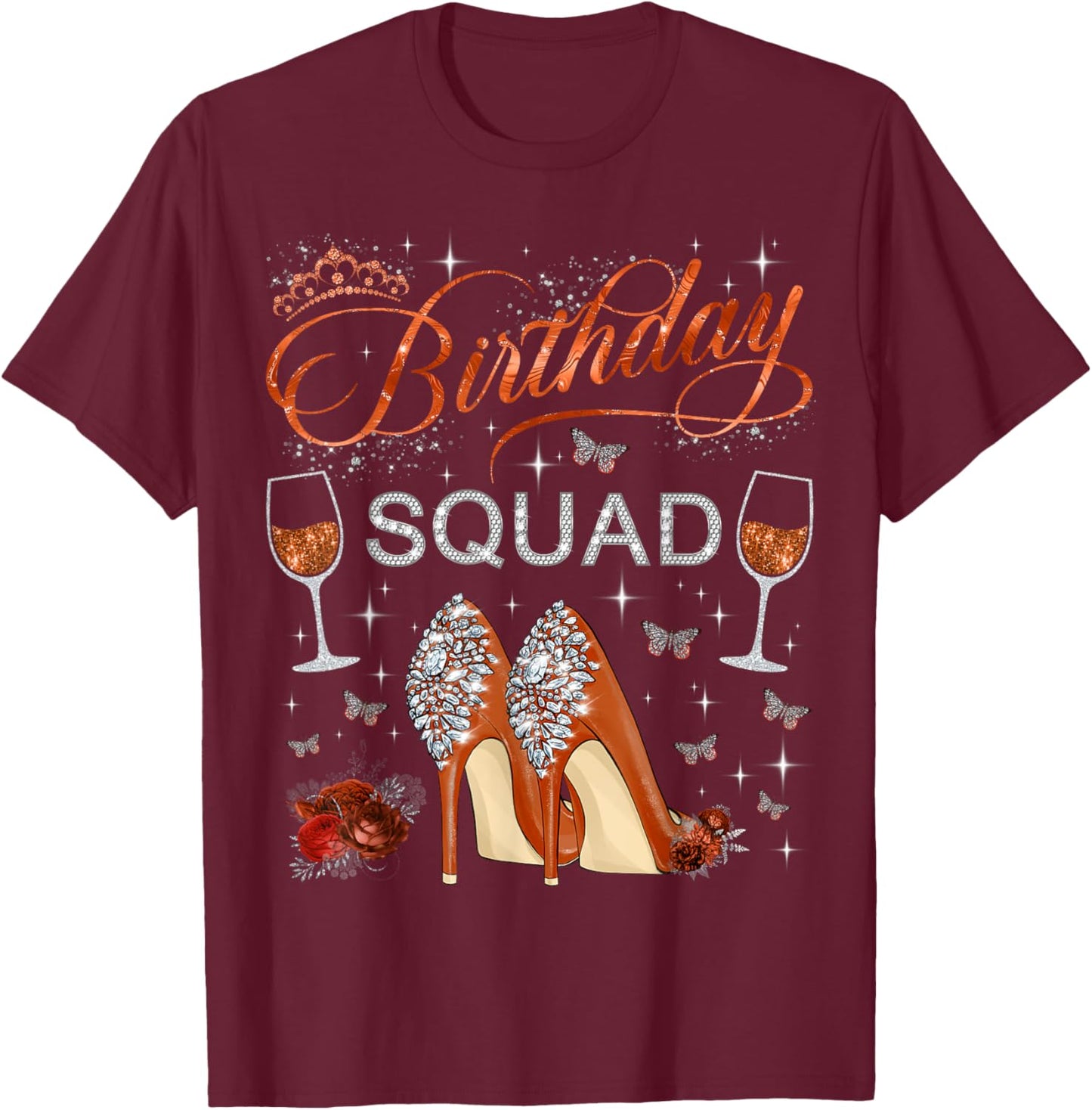 Birthday squad Butterflies High Heels Diva Squad Women Girls T-Shirt - T-Shirt | Maroon