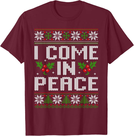 I Come in Peace Couple Matching Ugly Christmas Sweater T-Shirt - T-Shirt | Maroon