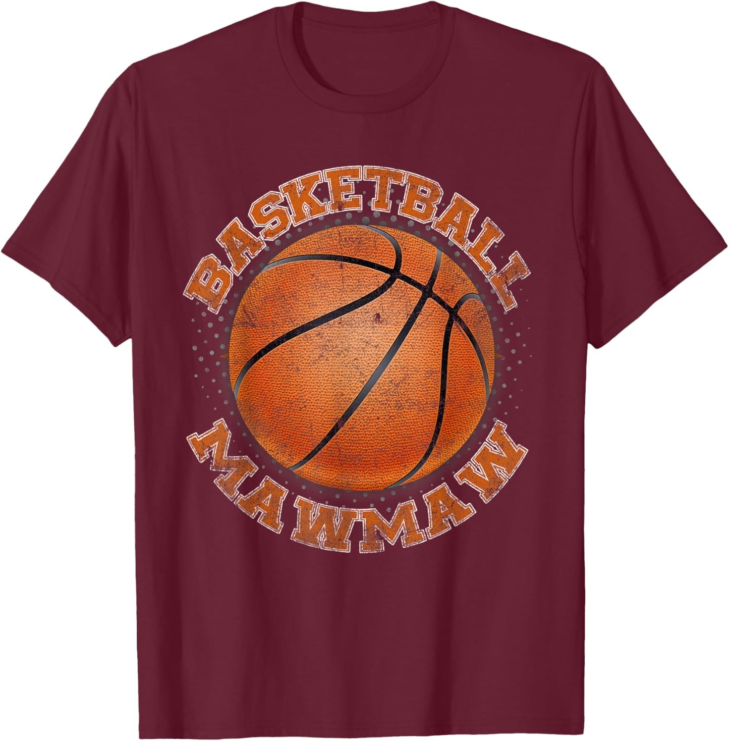 Basketball Mawmaw Team Sports Basketball T-Shirt - T-Shirt | Maroon