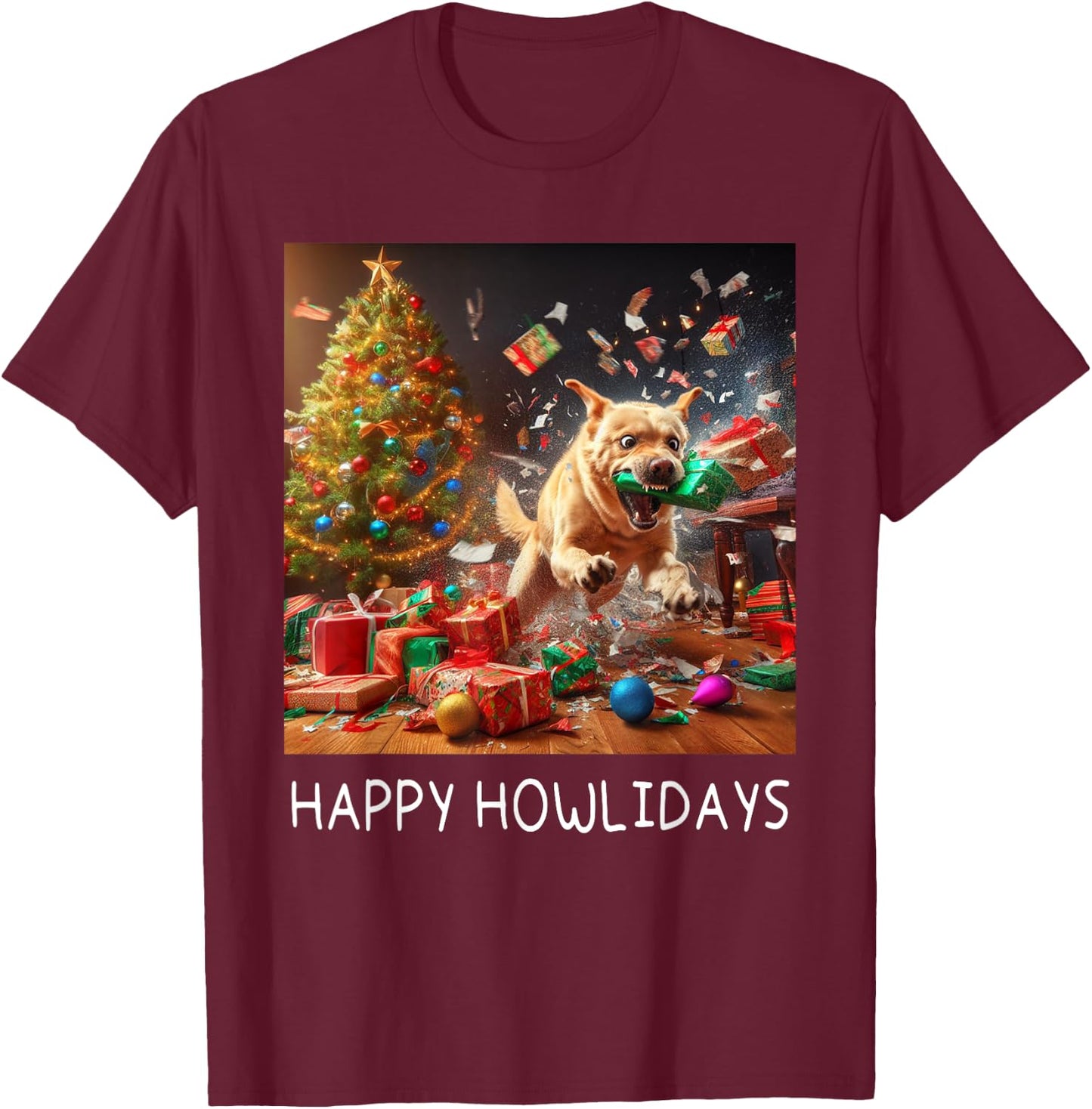 Funny Crazy Chaotic Dog Under The Tree Cute Happy Howlidays T-Shirt - T-Shirt | Maroon