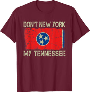 Vintage State Flag Don't New York My Tennessee T-Shirt - T-Shirt | Maroon