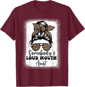 Leopard Messy Bun Somebody's Loud Mouth Aunt Bleached T-Shirt - T-Shirt | Maroon