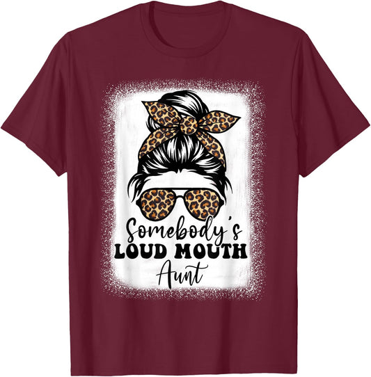 Leopard Messy Bun Somebody's Loud Mouth Aunt Bleached T-Shirt - T-Shirt | Maroon