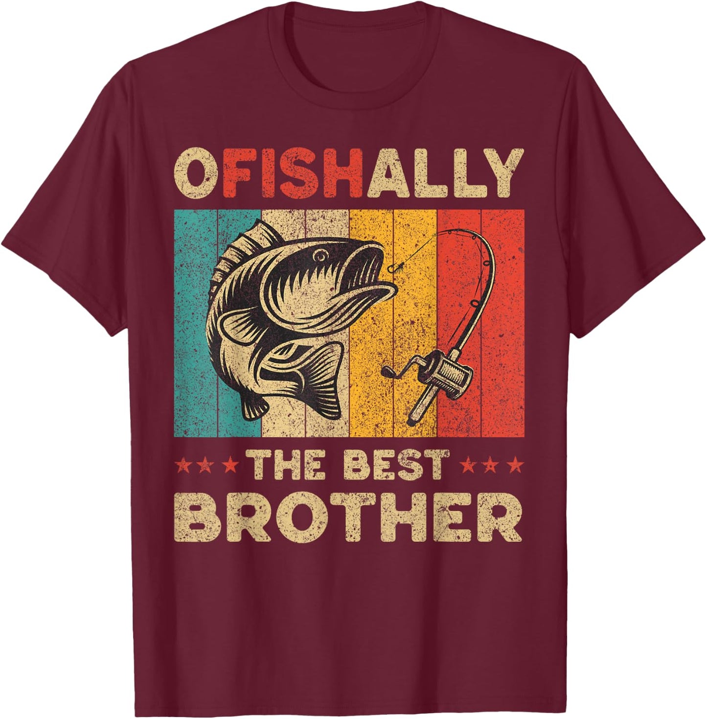 Father's Day Funny Fishing Ofishally The Best Brother T-Shirt - T-Shirt | Maroon