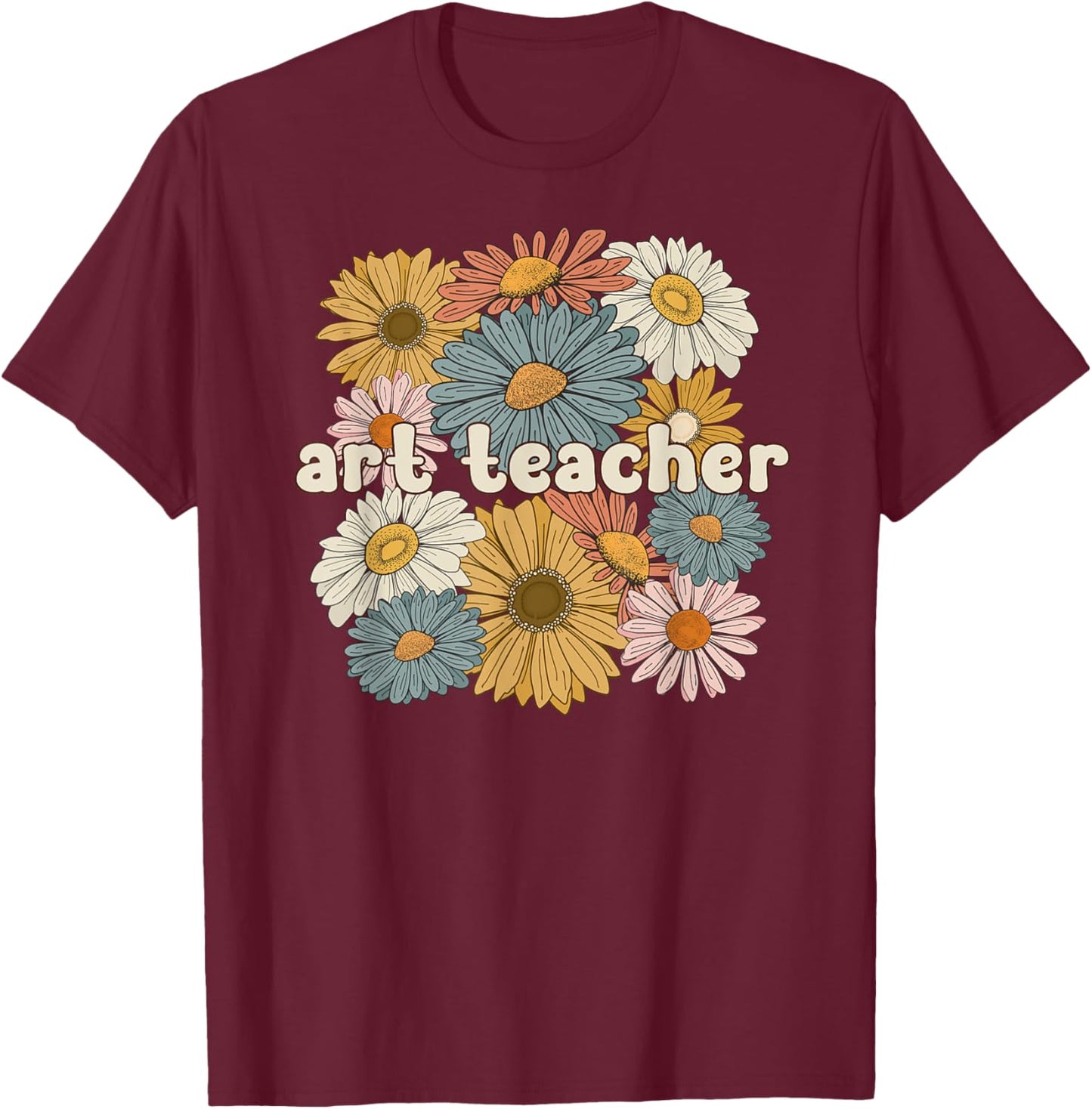 Groovy Art Teacher Art Teaching Art Teachers T-Shirt - T-Shirt | Maroon