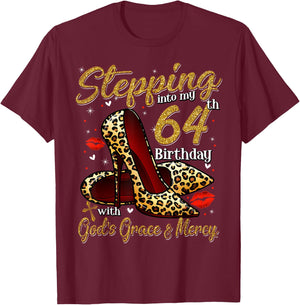 High Heels Stepping Into My 64th Birthday 64 and Fabulous T-Shirt - T-Shirt | Maroon