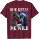 He Keeps me safe - She keeps me wild Couple Wolves T-Shirt - T-Shirt | Maroon