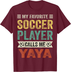 My Favorite Soccer Player Calls Me Yaya Mother's Day T-Shirt - T-Shirt | Maroon