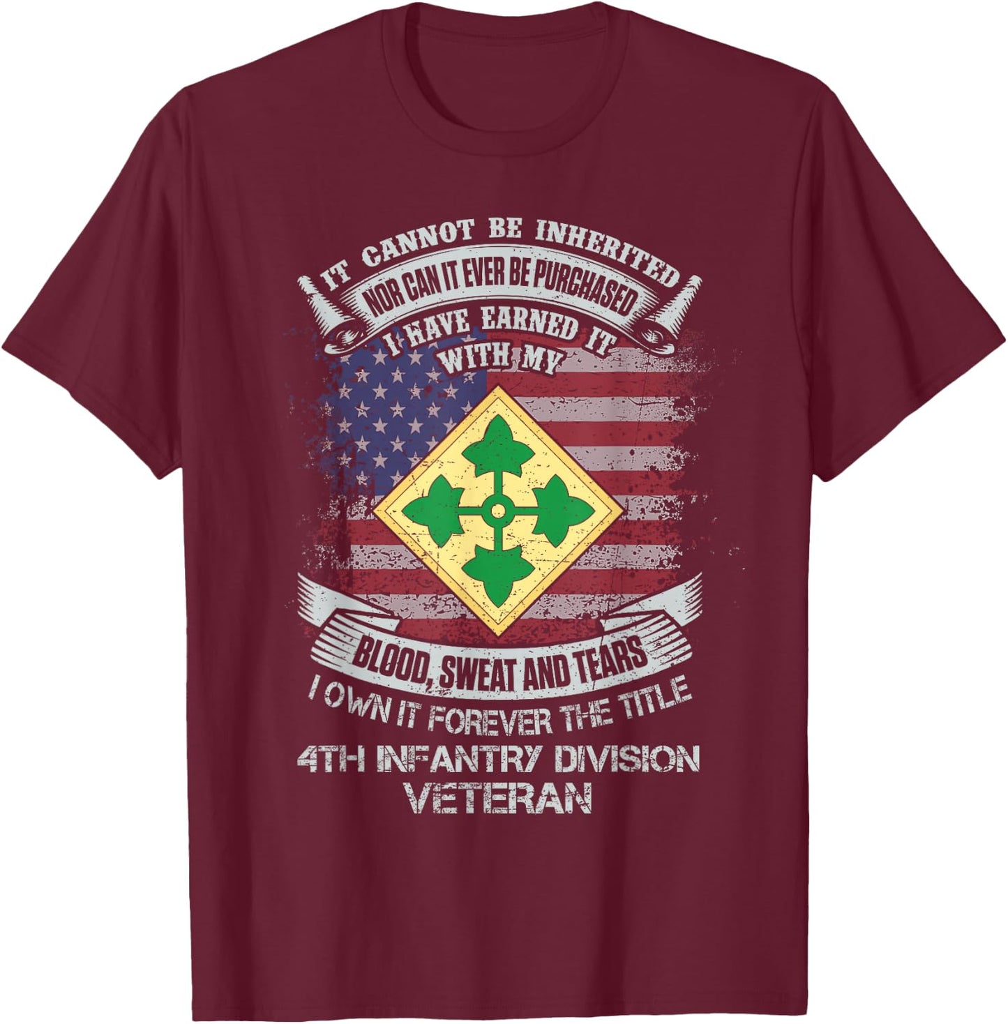 Own Forever The Title 4th Infantry Division Veteran Flag USA T-Shirt - T-Shirt | Maroon
