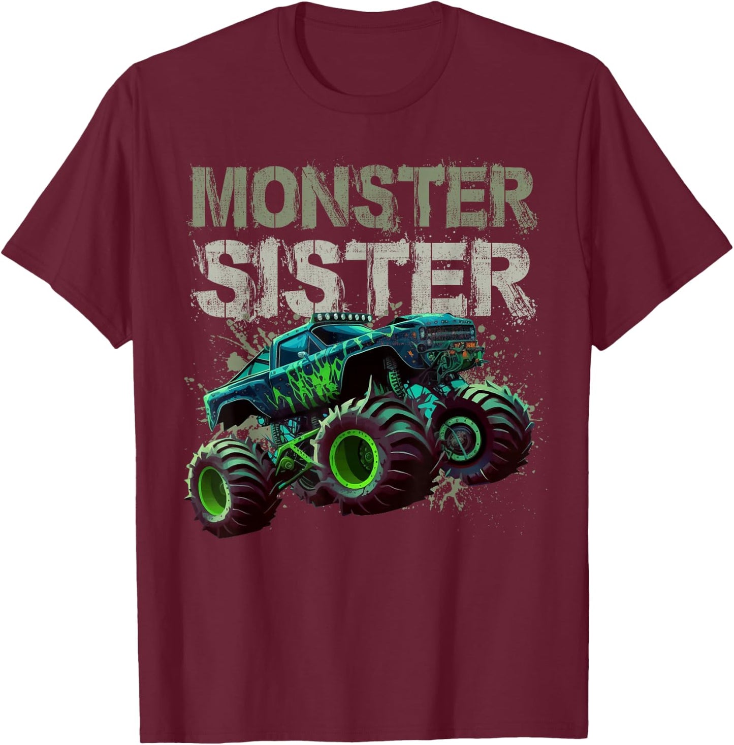 Monster Truck Sister Family Matching Monster Truck Lovers T-Shirt - T-Shirt | Maroon