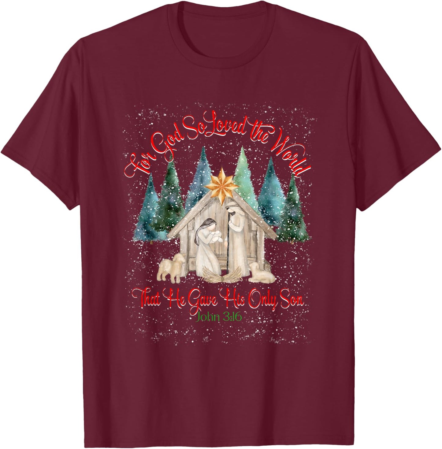 For God So Loved The World John 3:16 Christmas Nativity T-Shirt - T-Shirt | Maroon