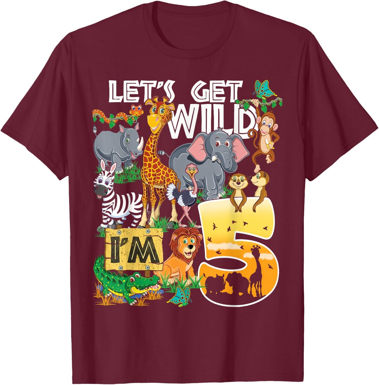 Kids Safari Zoo 5th Birthday Party Let's Get Wild I'm 5 T-Shirt - T-Shirt | Maroon