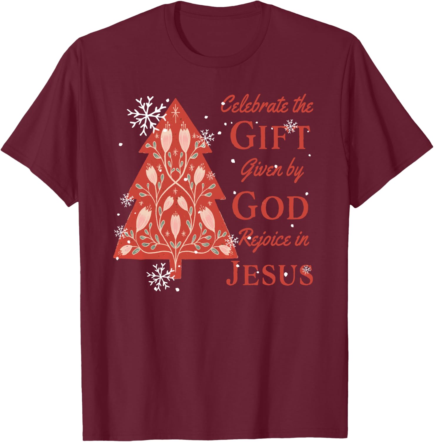 Celebrate Jesus Birth Christian Christmas Tree T-Shirt - T-Shirt | Maroon