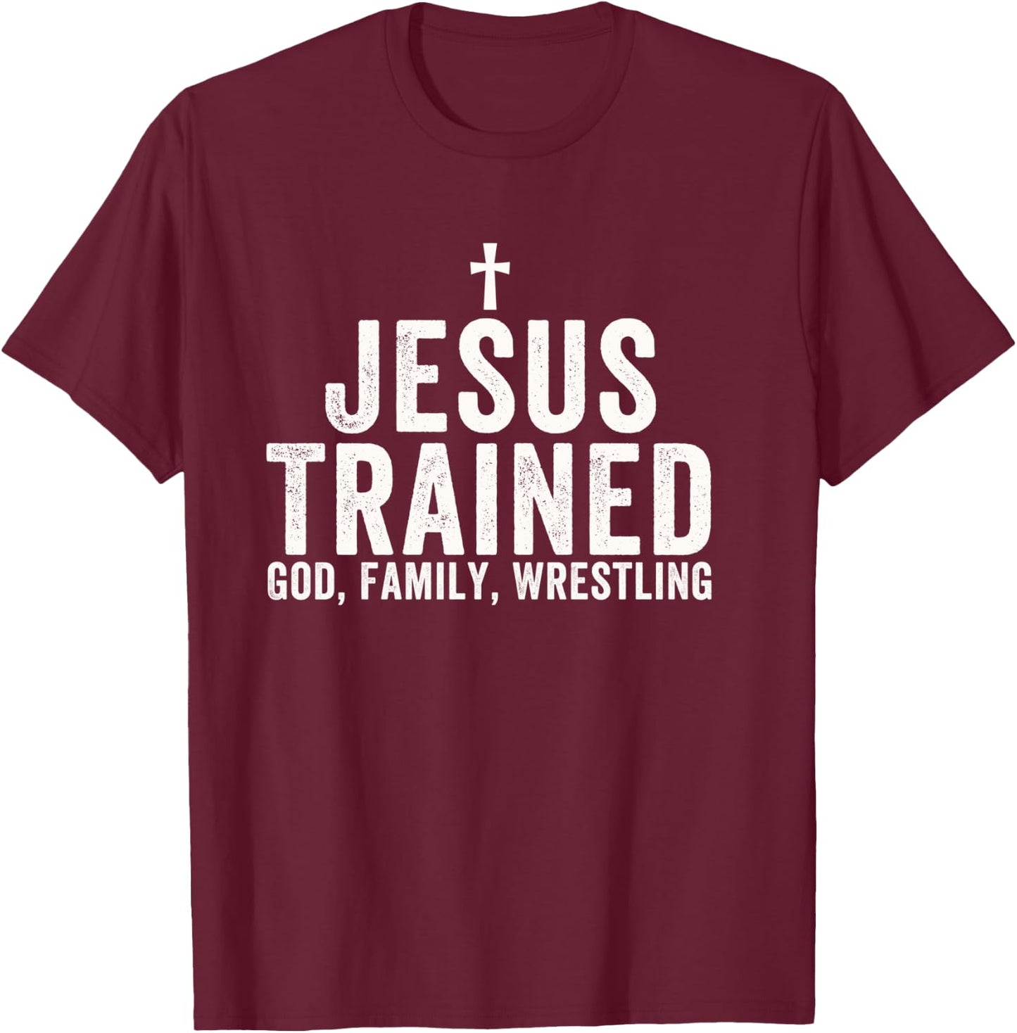 Jesus Trained, God Family Wrestling, Christian Wrestling T-Shirt - T-Shirt | Maroon