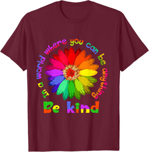 Unity Day - in A World Where You Can Be Anything Be Kind T-Shirt - T-Shirt | Maroon
