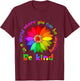 Unity Day - in A World Where You Can Be Anything Be Kind T-Shirt - T-Shirt | Maroon