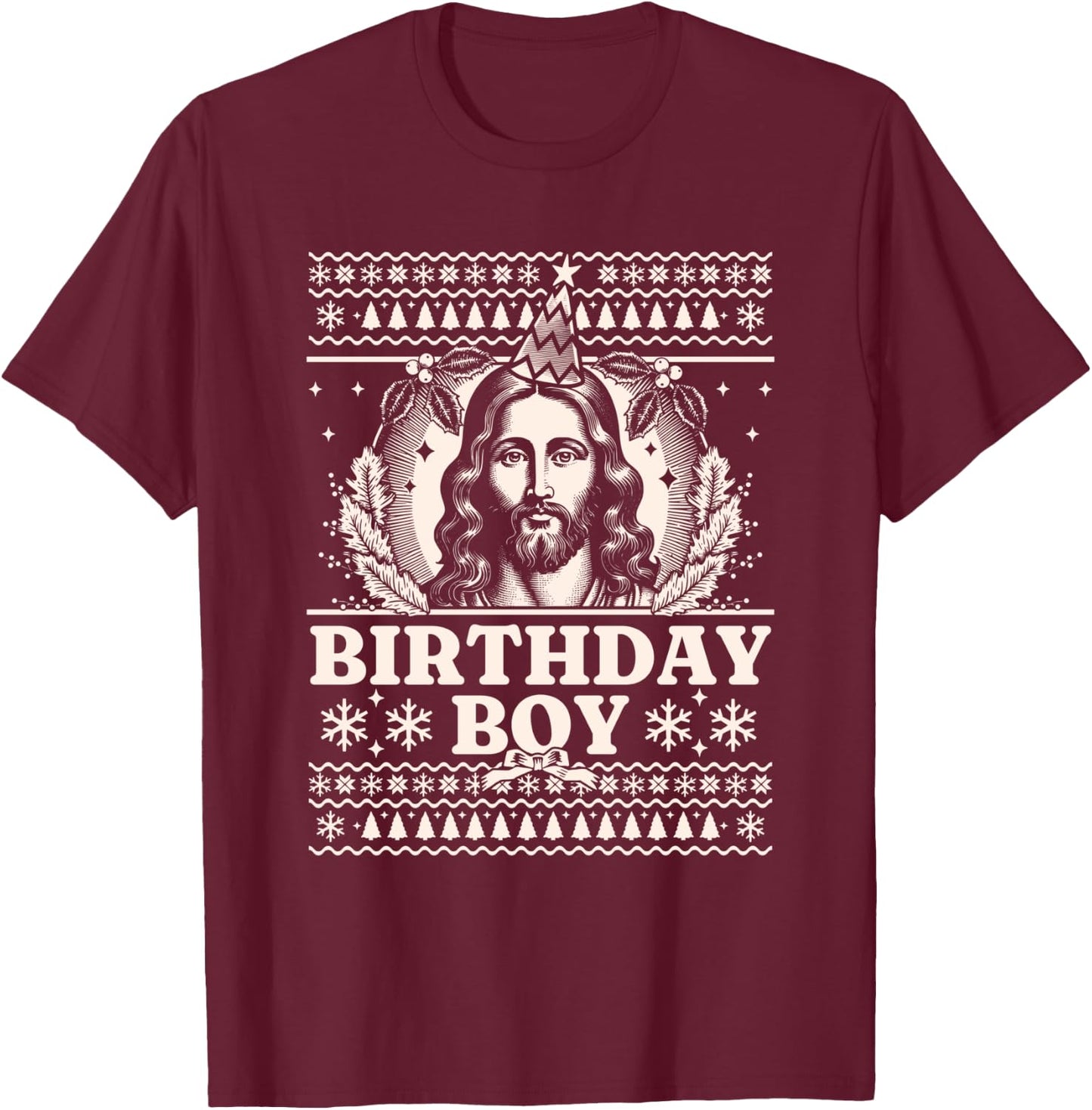 Jesus Birthday Boy - Happy Birthday Jesus Ugly Christmas T-Shirt - T-Shirt | Maroon