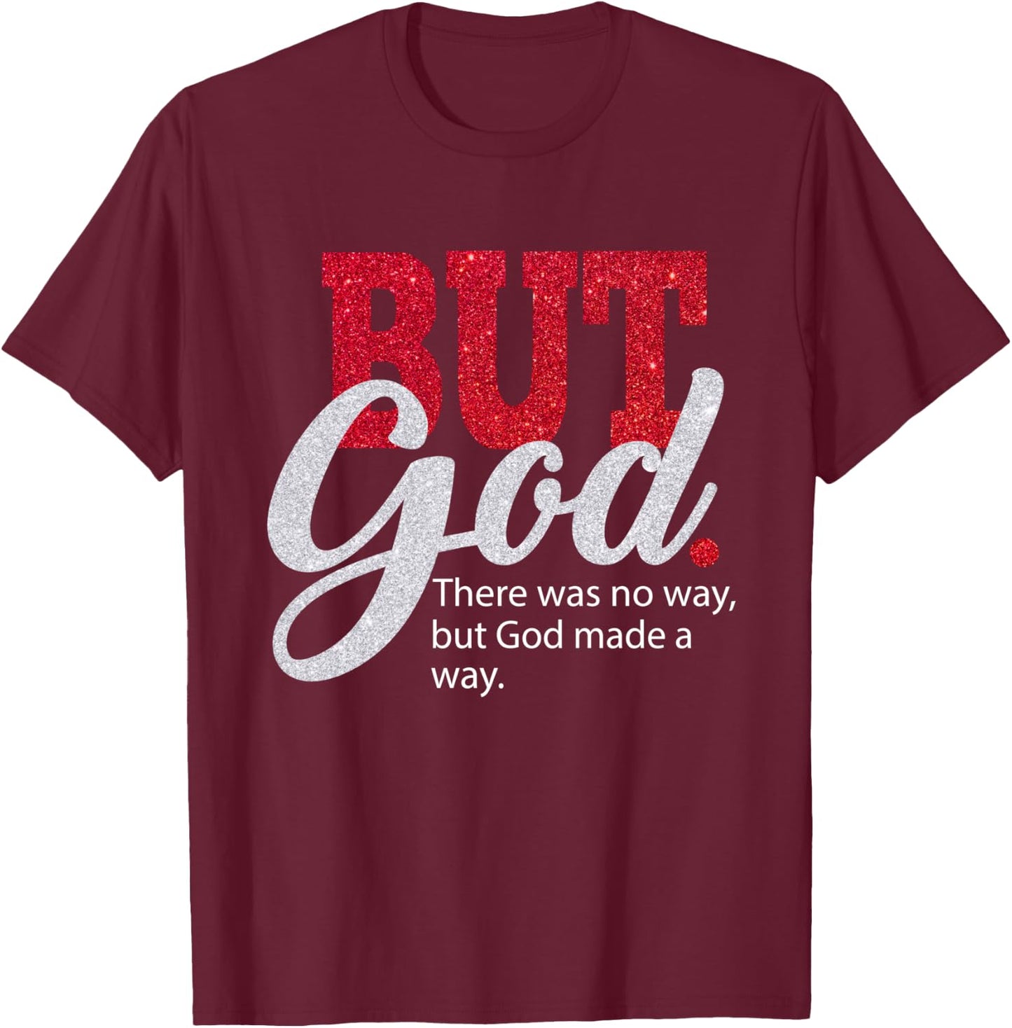 But God Women Gift Grateful Christian T-Shirt - T-Shirt | Maroon