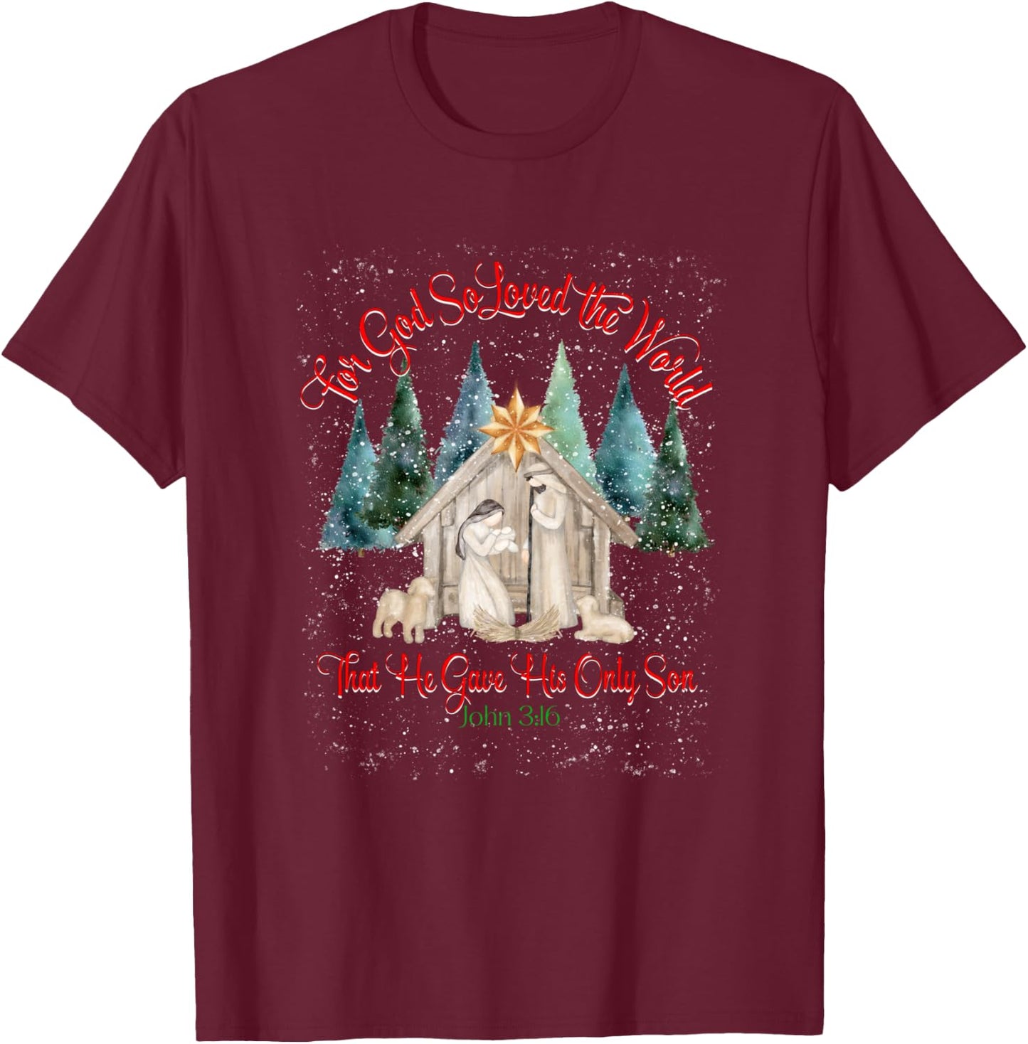For God So Loved The World John 3:16 Christmas Nativity T-Shirt - T-Shirt | Maroon