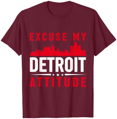 Excuse My Detroit Attitude T-Shirt - T-Shirt | Maroon